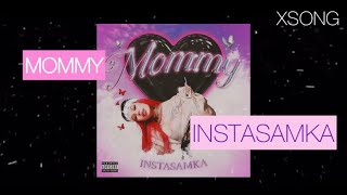 INSTASAMKA — MOMMY (Премьера трека, 2021)