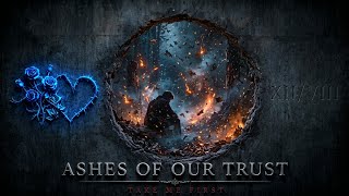 Ashes Of Our Trust - TAKE ME FIRST | T.M.F. - Official Lyric Video