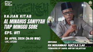 #17 NGAJI KITAB AL MINAHUS SANIYYAH TIAP MINGGU SORE  OLEH KH MUHAMMAD SUNTAJI S.AG Lok. Losari