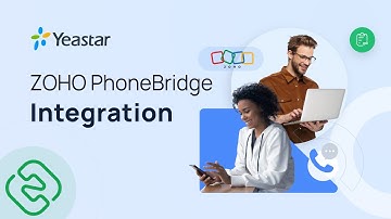 [Configuration Guide]How to Integrate Yeastar P-Series PBX with Zoho CRM via PhoneBridge