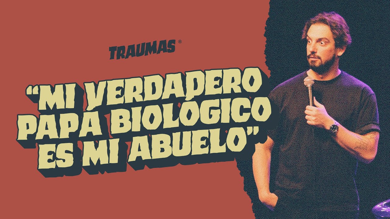 TRAUMAS 53 - “Mi VERDADERO PAPÁ BIOLÓGICO es mi ABUELO