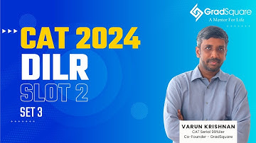 CAT 2024 - Slot 2 - LRDI Set - 03 door GradSquare Mentor Mr. Varun Krishnan
