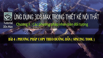 3Ds Max Cơ Bản | Học 3Ds Max co ban online | Phương pháp copy theo đường dẫn ( Spacing tool )