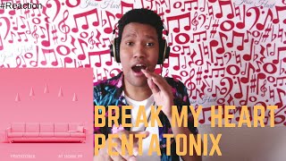 Break My Heart | Pentatonix | Pentatonix at Home EP Reaction