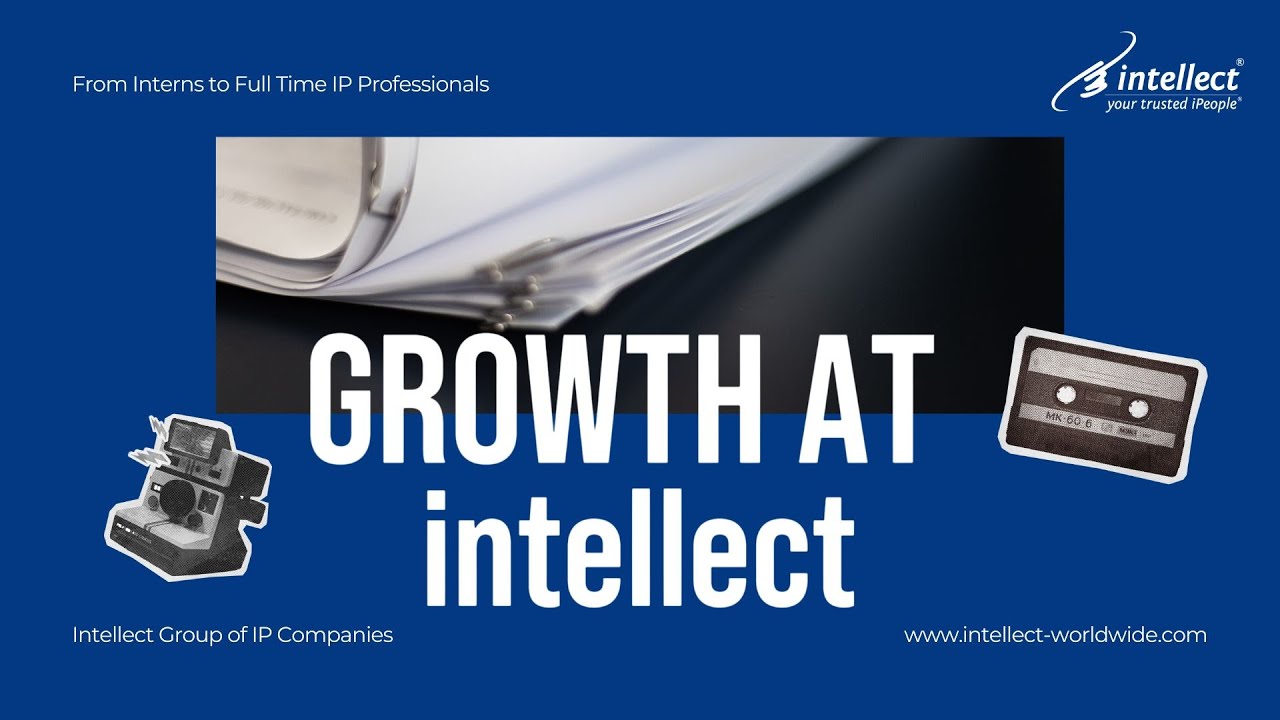 From interns to IP Professionals: Growth Stories at intellect