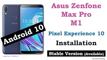 Asus Zenfone Max Pro M1 | Android 10 | Pixel Experience 10.0 Stable | Installation