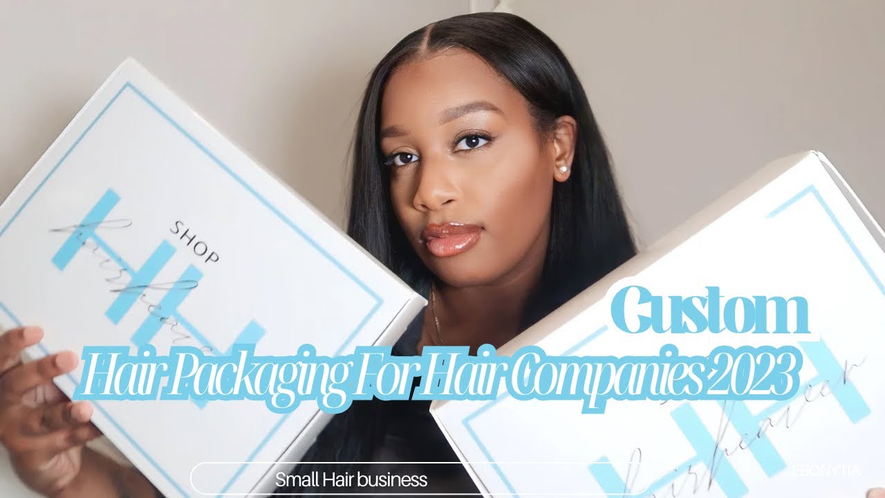 CUSTOM PACKAGING FOR HAIR COMPANIES IN 2023