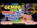 Gemini ♊ Siap-Siap Kamu Bakal Kaya Mendadak
