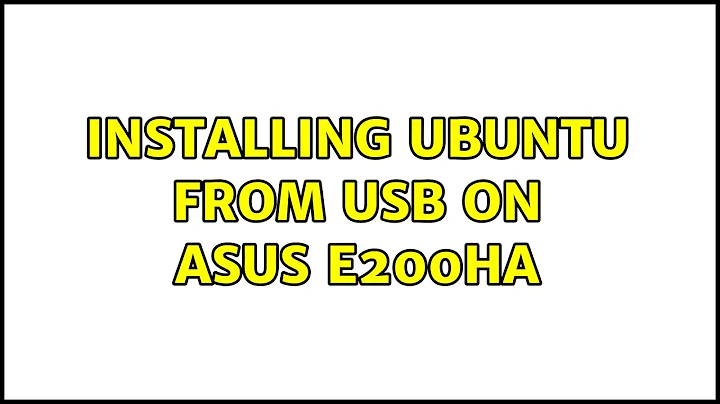 Installing Ubuntu from USB on ASUS E200HA