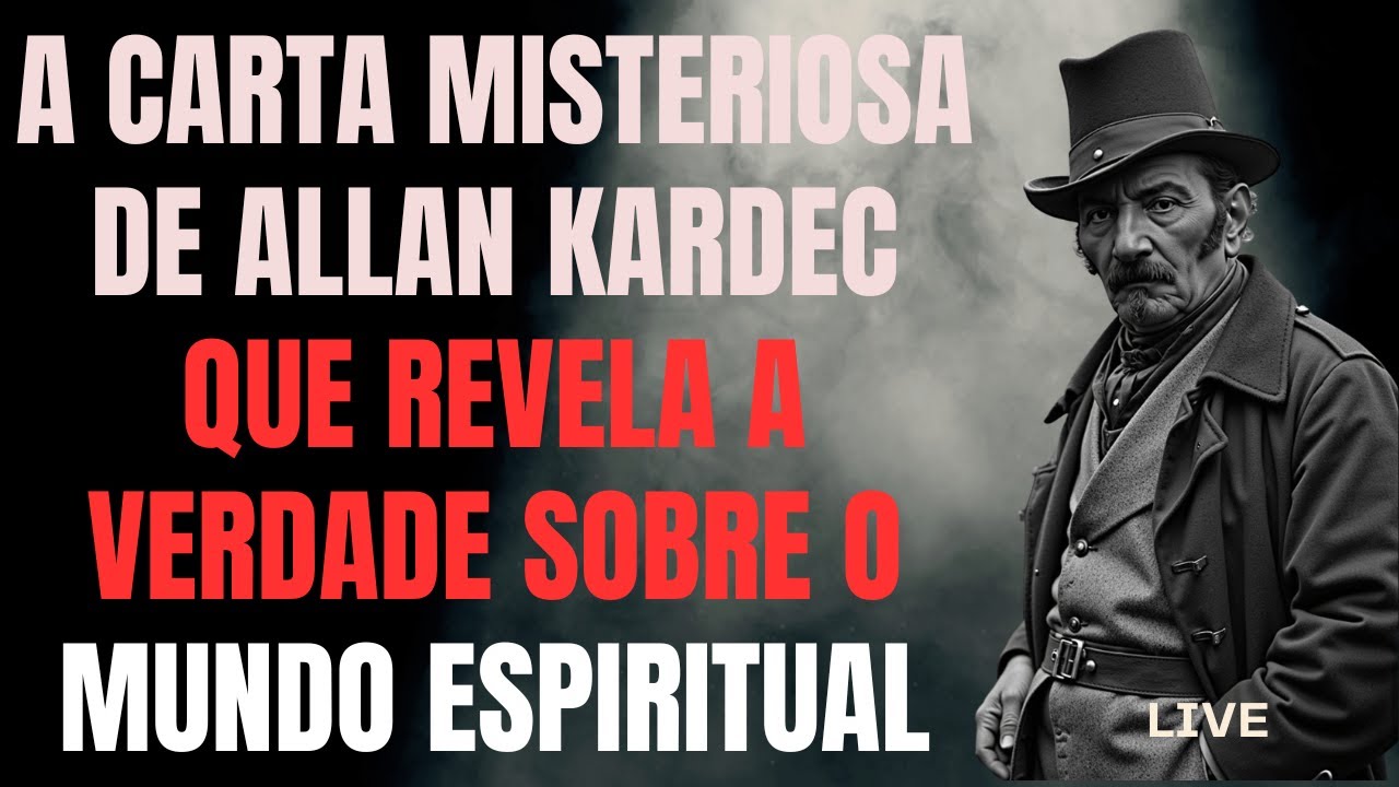 A Carta Misteriosa de Allan Kardec Que Revela a Verdade Sobre o Mundo Espiritual