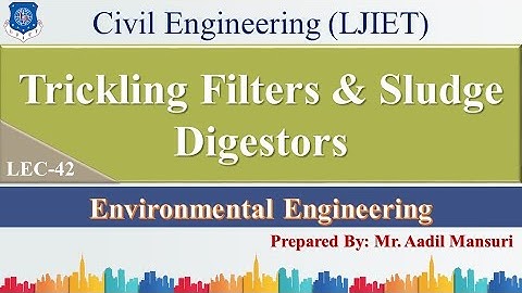 Lec-42_Trickling Filter & Sludge Digestors | Environmental Engineering | Civil Engineering