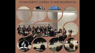 Sábado 27 de Abril 2024  Concierto Coral  E Instrumental