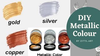 DIY colors | How to Make metallic color using Primary Colors | DIY Golden Copper & Silver Color