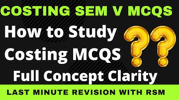Costing MCQS SEM V Part 2 | Important Costing MCQS | Costing MCQS