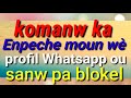 Komanw enpeche yon moun w foto pwofil whatsapp ou sanw pa bezwen blokel