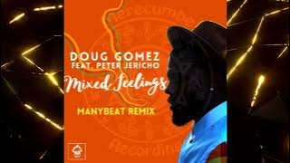 Doug Gomez Feat Peter Jericho   -  'Mixed Feelings'  (Manybeat Afro Latin Remix)