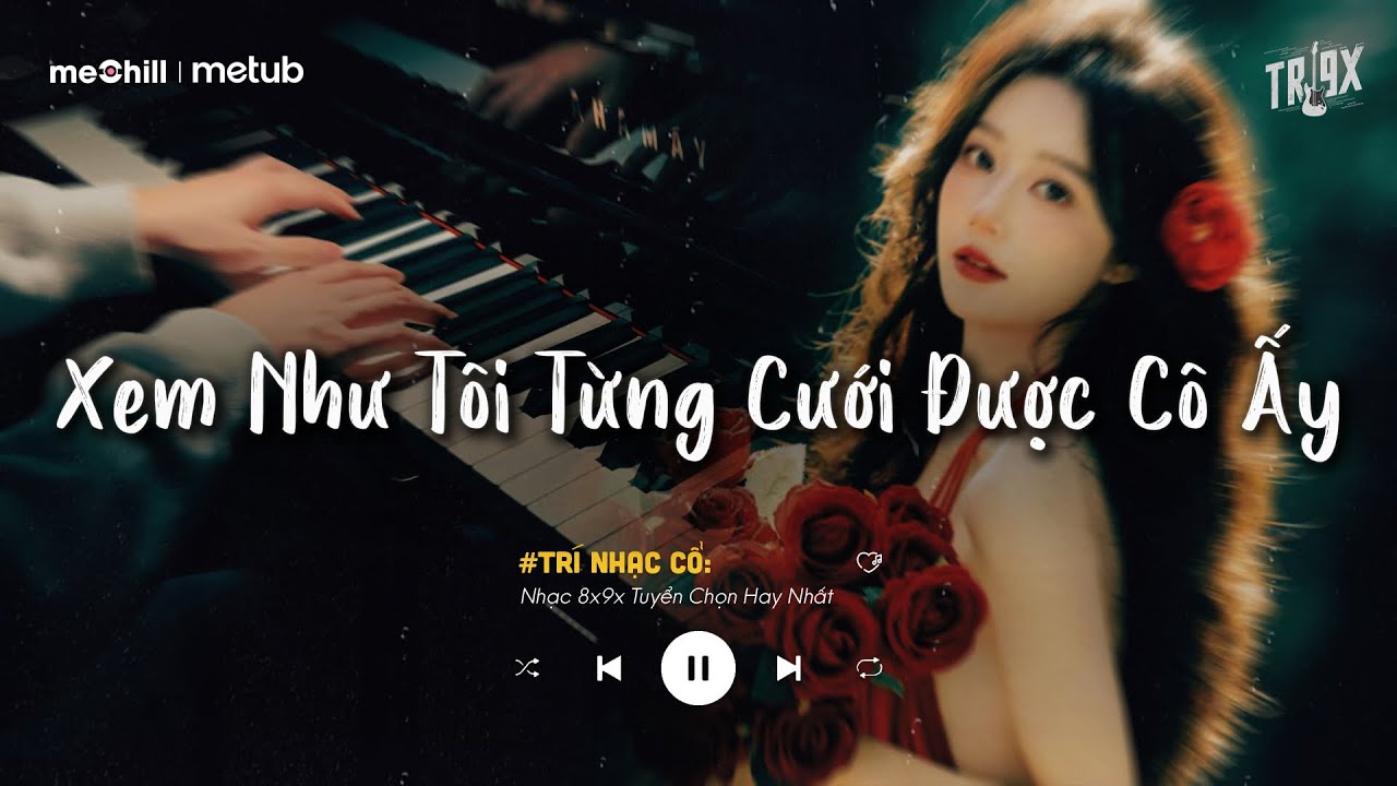 Phòng Em Tôi Đã Từng Nằm.. Xem Như Tôi Từng Cưới Được Cô Ấy | BXH Nhạc Lofi Chill Triệu View
