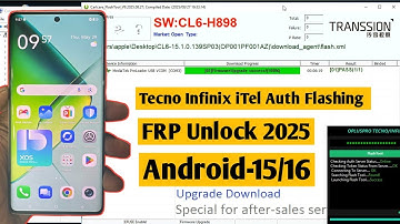 Tecno infinix iTel Auth Flashing & FRP Unlock Android-15/16 Google Account Remove Dead Boot Fix 2025
