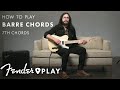 How to Play 7th Chords Using Barre Shapes | Fender Play | Fender