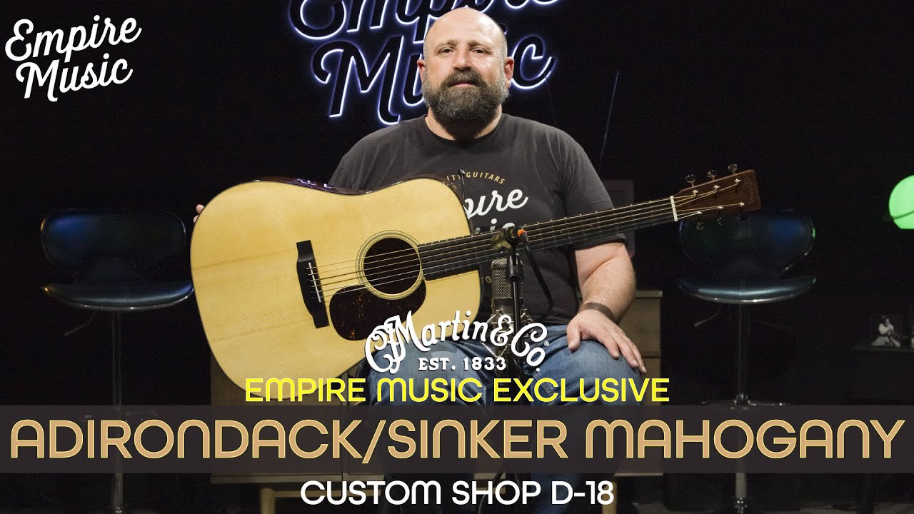 ЭКСКЛЮЗИВ EMPIRE - Martin Custom Shop D-18 Adirondack/Sinker Mahogany