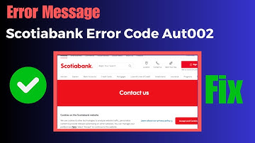 How To Fix Scotiabank Error Code Aut002