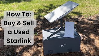 How To: Buy & Sell a Used Starlink Kit by Starlink Hardware 5,407 views 2 months ago 10 minutes, 35 seconds
