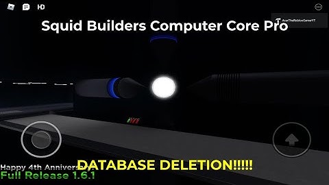 Squid Builders Computer Core Pro DATABASE DELETION!