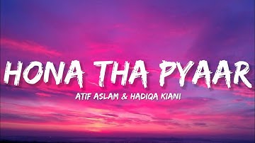 Hona Tha Pyaar - Atif Aslam - Hadiqa Kiani (Lyrics) | Lyrical Bam Hindi