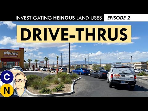 What Makes Fast Food Drive-Thrus Bad for Cities: Investigating Heinous Land Uses, Episode 2