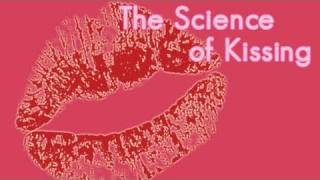 The Science of Kissing  Science Study Break