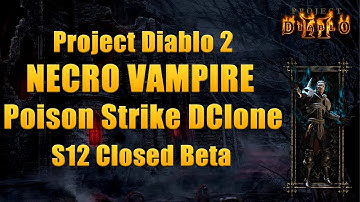 Project Diablo 2 Season 12 Closed Beta - Vampire Poison Strike Necro vs Diablo Clone