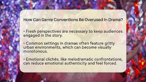 How Can Genre Conventions Be Overused In Drama? - The Drama Reel