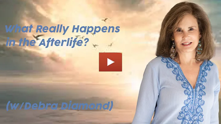 What Really Happens in the Afterlife? (w/Debra Dia...