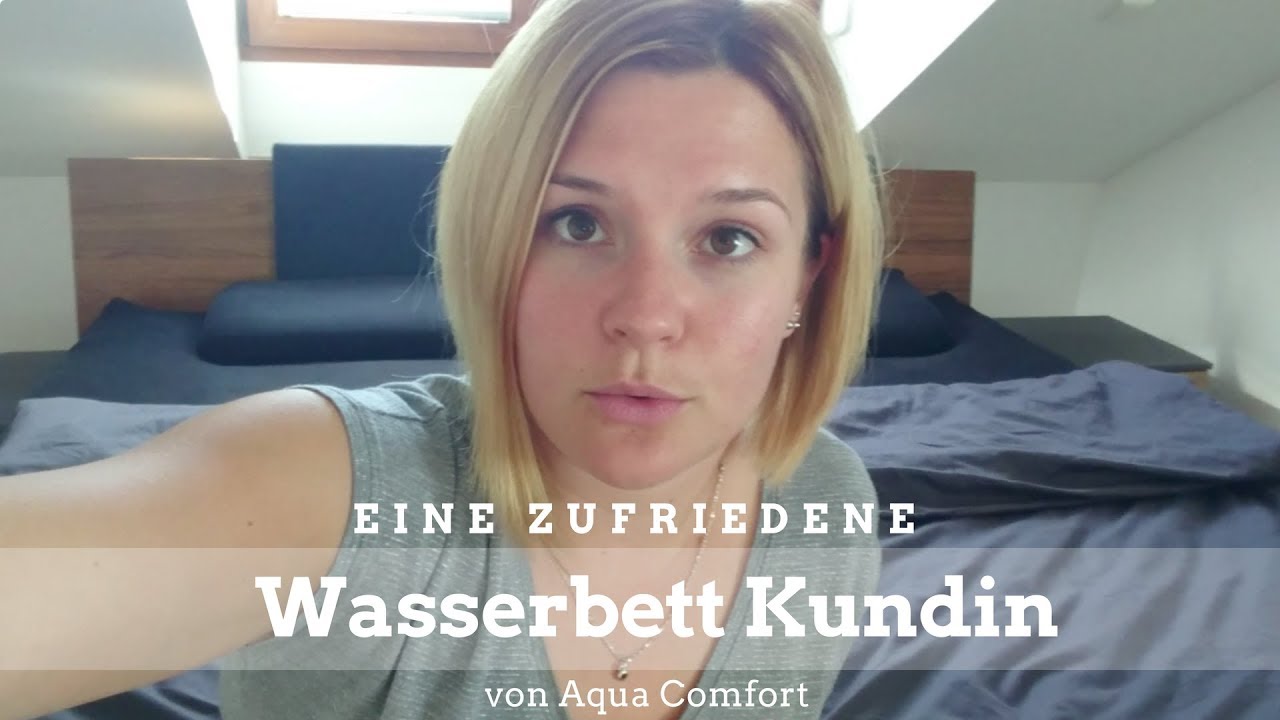 Erfahrung Mit Aqua Comfort Wasserbett Youtube