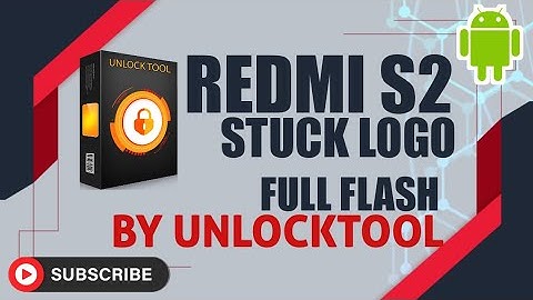 XIAOMI REDMI S2 (YSL) FIX STUCK LOGO BY UNLOCKTOOL