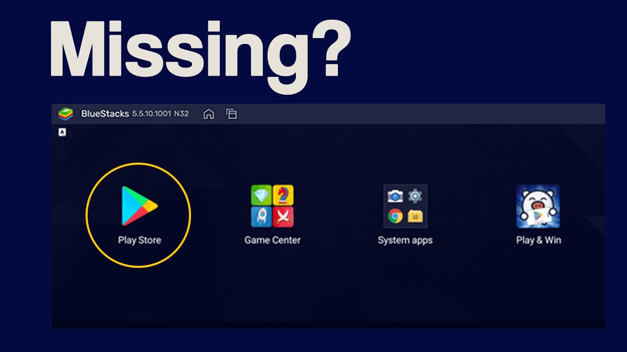 BlueStacks 5 Google Play Store Icon Missing Or Disappeared From Home