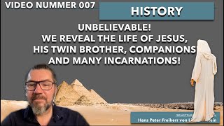 007. Unbelievable: We reveal the life of Jesus, his twin brother, companions and many incarnations! 007. Unbelievable: We reveal the life of Jesus, his twin brother, companions and many incarnations!