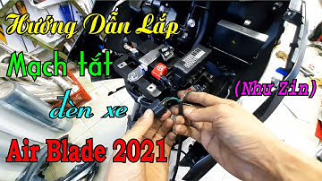 Hướng Dẫn Chi Tiết Cách Lắp Công Tắc Tắt Mở Đèn Xe Air Blade 2020 - 2021 - 2022 Đơn Giản