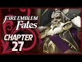 Fire Emblem Fates: Birthright - Chapter 27 - King Garon