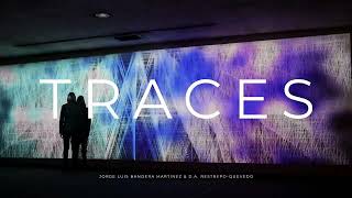 TRACES - Interactive Installation