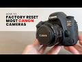 How to Factory Reset A Canon DSLR Camera