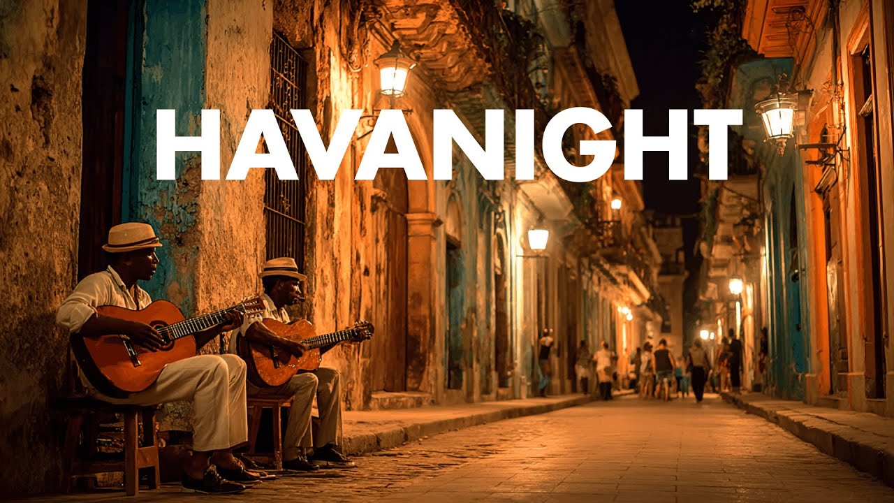 Night Cuba 🌙 Old Havana Street Music | Smooth Cuban Night Vibes