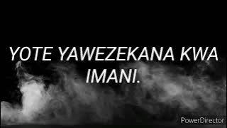 JACKSON NOEL -YOTE YAWEZEKANA KWA IMANI Lyrics HD