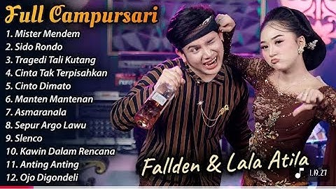 Campursari full album 2025 || Lala Atila & Fallden Mister mendem || Sido  rondo