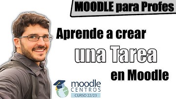 👍 Cómo crear una TAREA en Moodle Centros | Tutorial Para Principiantes PASO A PASO
