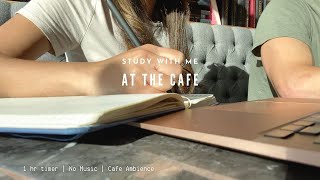 Study With Me at the CAFE | cafe ambience, 1 hour timer, no music