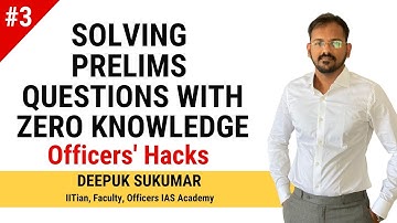 The use of logic and common sense in UPSC Prelims | Hack 3 | Deepuk Sukumar | Officers’ Hacks
