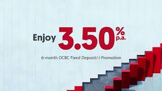 Ascend to higher earnings at 3.50% p.a. with OCBC Fixed Deposit/-i