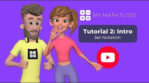 Tutorial 2 - Set Notation - Intro