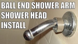 Ball End Shower Arm Shower Head Installation (Adapter)